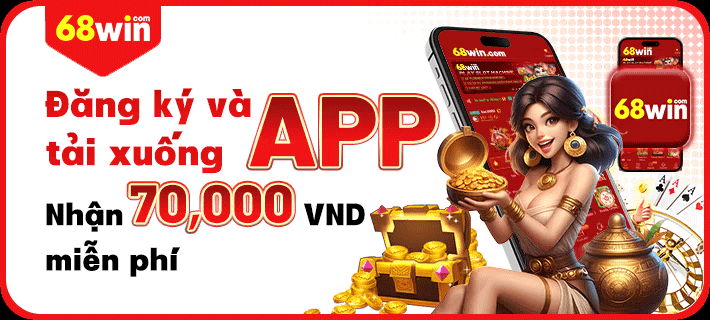 68win ⭐️ Link Vào 68win.com Uy Tín | Tải App 68 win Thưởng +70K 18 Đăng ký và tải app 68win